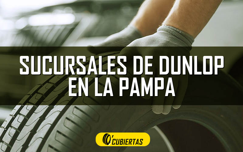 Sucursales de Dunlop en La Pampa