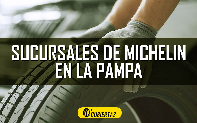 Sucursales de Michelin en La Pampa