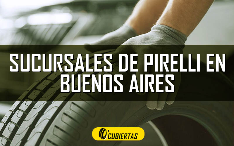 Sucursales de Pirelli en Buenos Aires