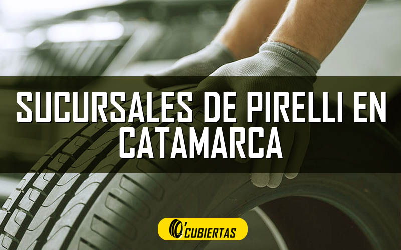 Sucursales de Pirelli en Catamarca