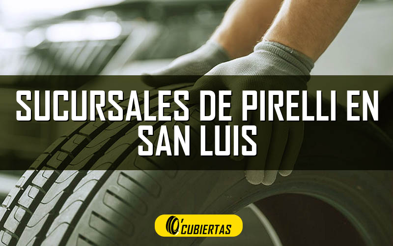 Sucursales de Pirelli en San Luis